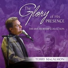 The Glory of His Presence: The Live Worship Collection