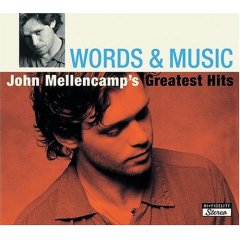 Words & Music: John Mellencamp's Greatest Hits