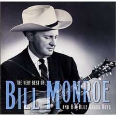 The Very Best of Bill Monroe and His Blue Grass Boys