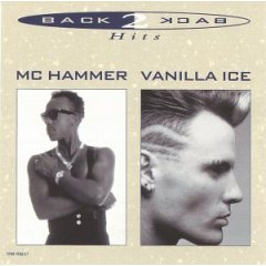 Back to Back Hits: MC Hammer/Vanilla Ice