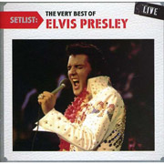 Setlist: The Very Best of Elvis Presley Live
